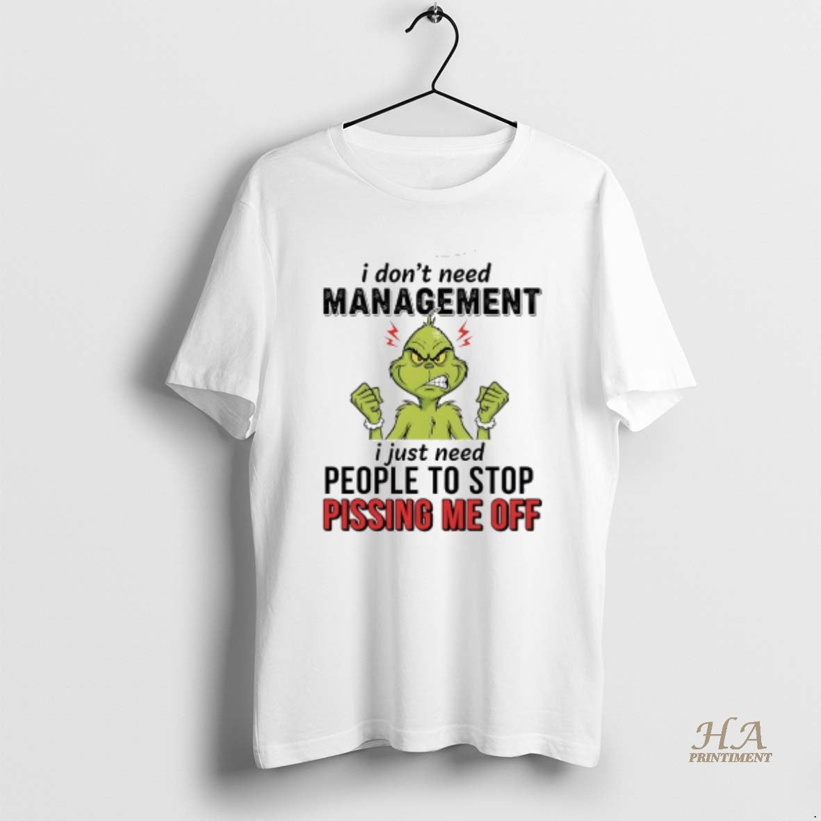 Official Xmas Grinch I Dont Need Management I Just Need People To Stop Pissing Me Shirt Hoodie Sweatshirt | PurePodTees.com