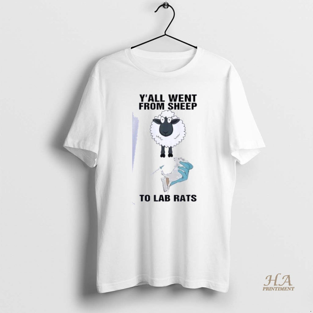 Official Yall Went From Sheep To Lab Rats Sheep No More Shirts Hoodie Sweatshirt | PurePodTees.com