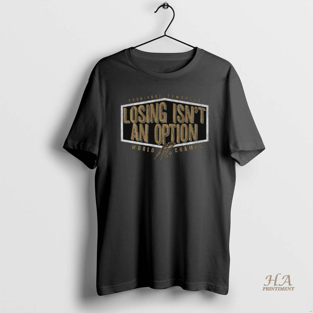Official Yoshinobu Yamamoto Losing Isnt An Option World Champs Edition Los Angeles Dodgers Mlb Signature Shirt Hoodie...