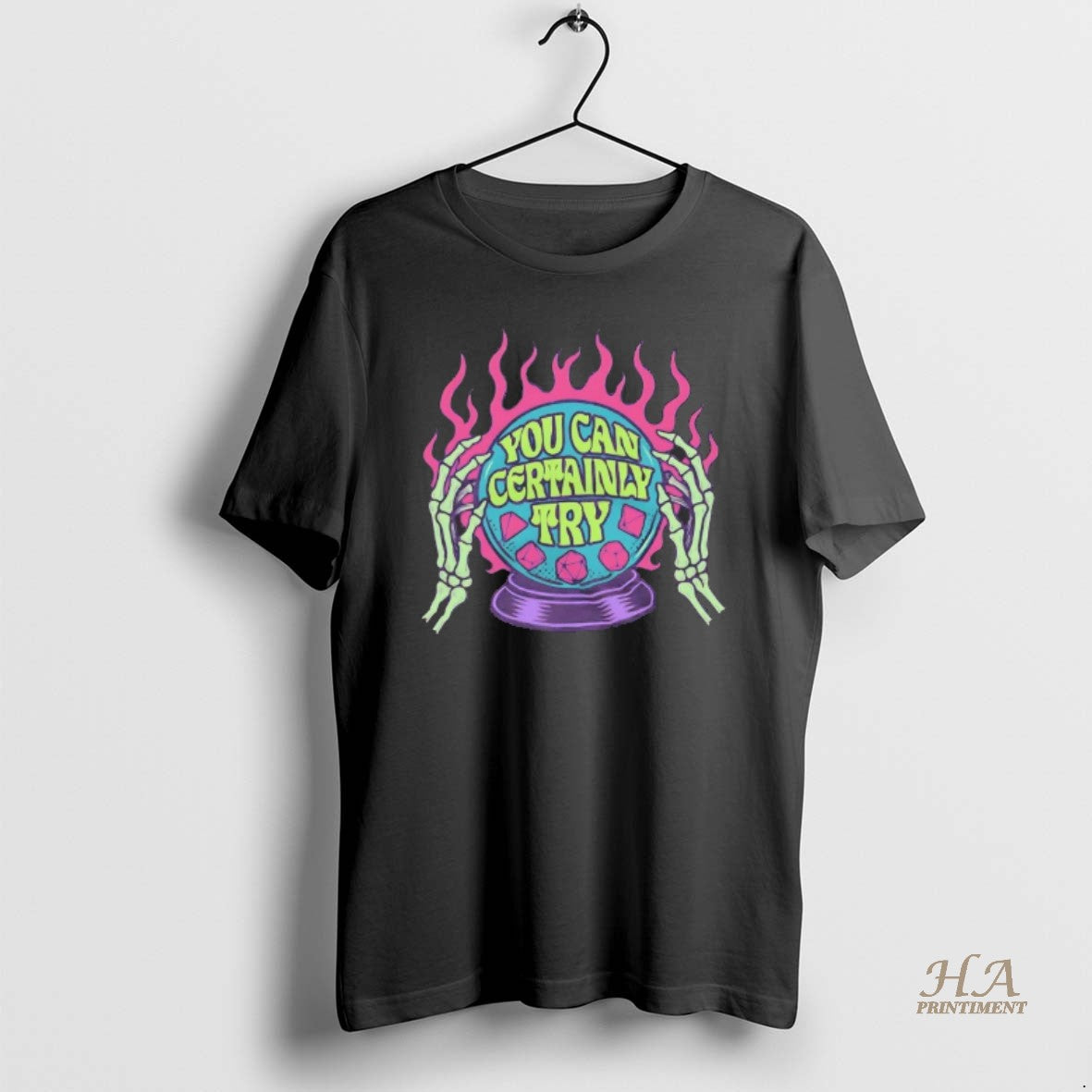 Official You Can Certainly Try Crystal Ball Shirt Hoodie Sweatshirt | PurePodTees.com
