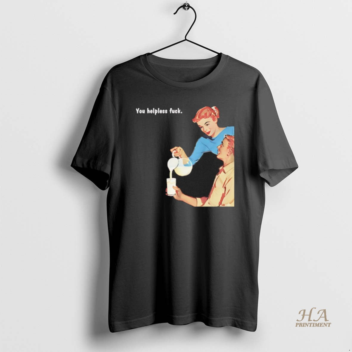 Official You Helpless Fuck Retro Shirt Hoodie Sweatshirt | PurePodTees.com