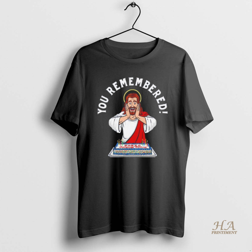 Official You Remembered Jesus Birthday Blackshirt Shirt Hoodie Sweatshirt | PurePodTees.com