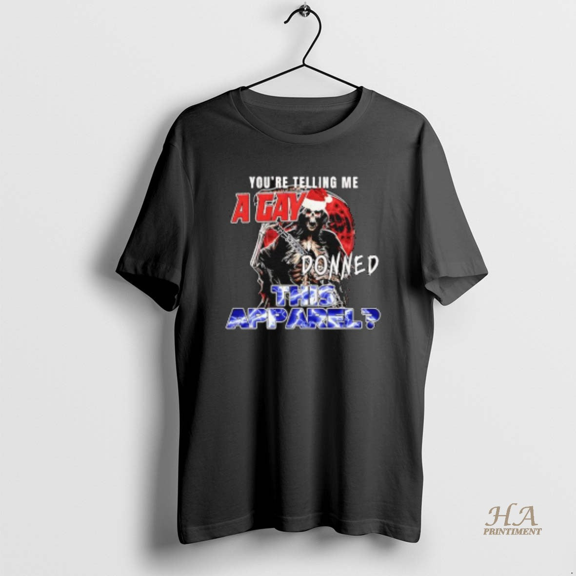 Official Youre Telling Me A Gay Donned This Apparel Grim Reaper Shirt Hoodie Sweatshirt | PurePodTees.com