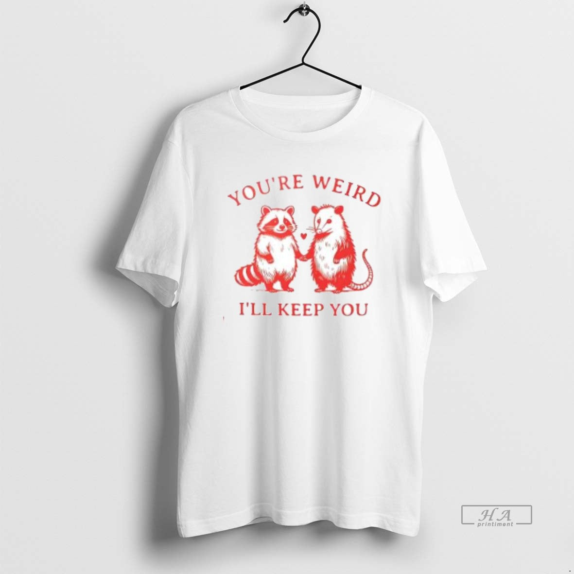 Official Youre Weird Ill Keep You Raccoon Opossum Shirt Hoodie Sweatshirt | PurePodTees.com
