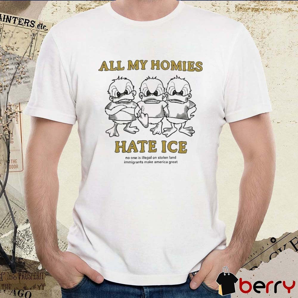 Zayn Malik All My Homies Hate Ice No One Is Illegal On Stolen Land Immigrants Make America Great Duck t-shirt