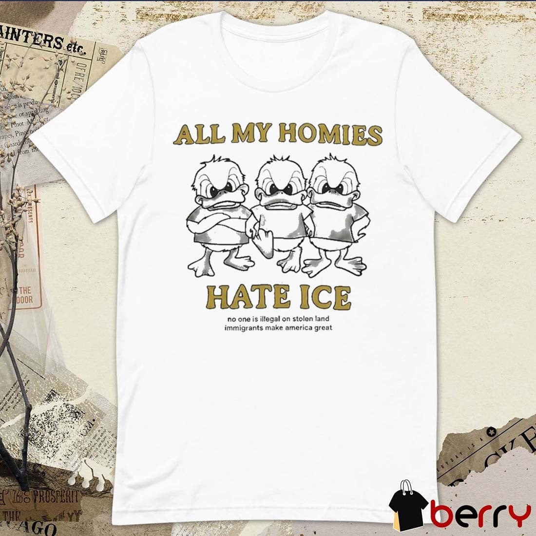 Zayn Malik All My Homies Hate Ice No One Is Illegal On Stolen Land Immigrants Make America Great Duck t-shirt