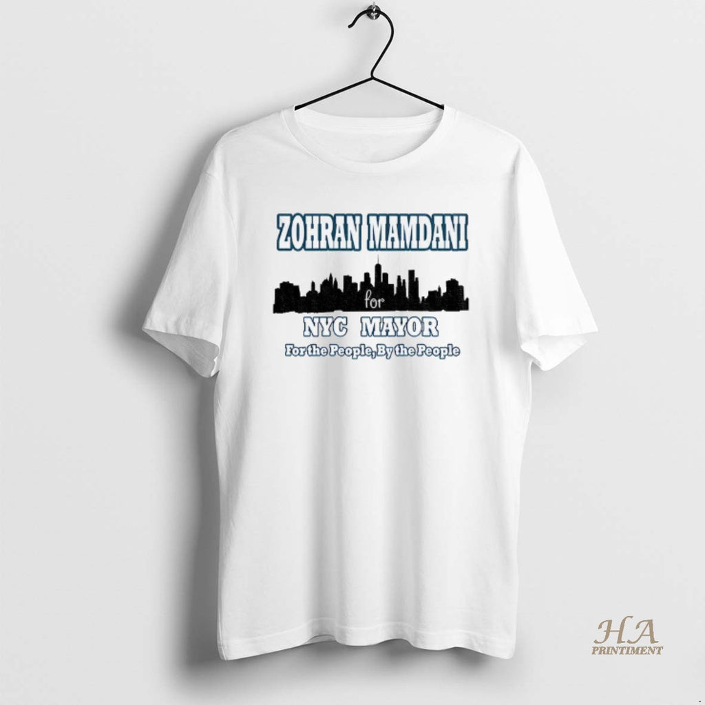 Official Zohran Mamdani Nyc Mayor 2025 For The People By The People Shirt Hoodie Sweatshirt | PurePodTees.com