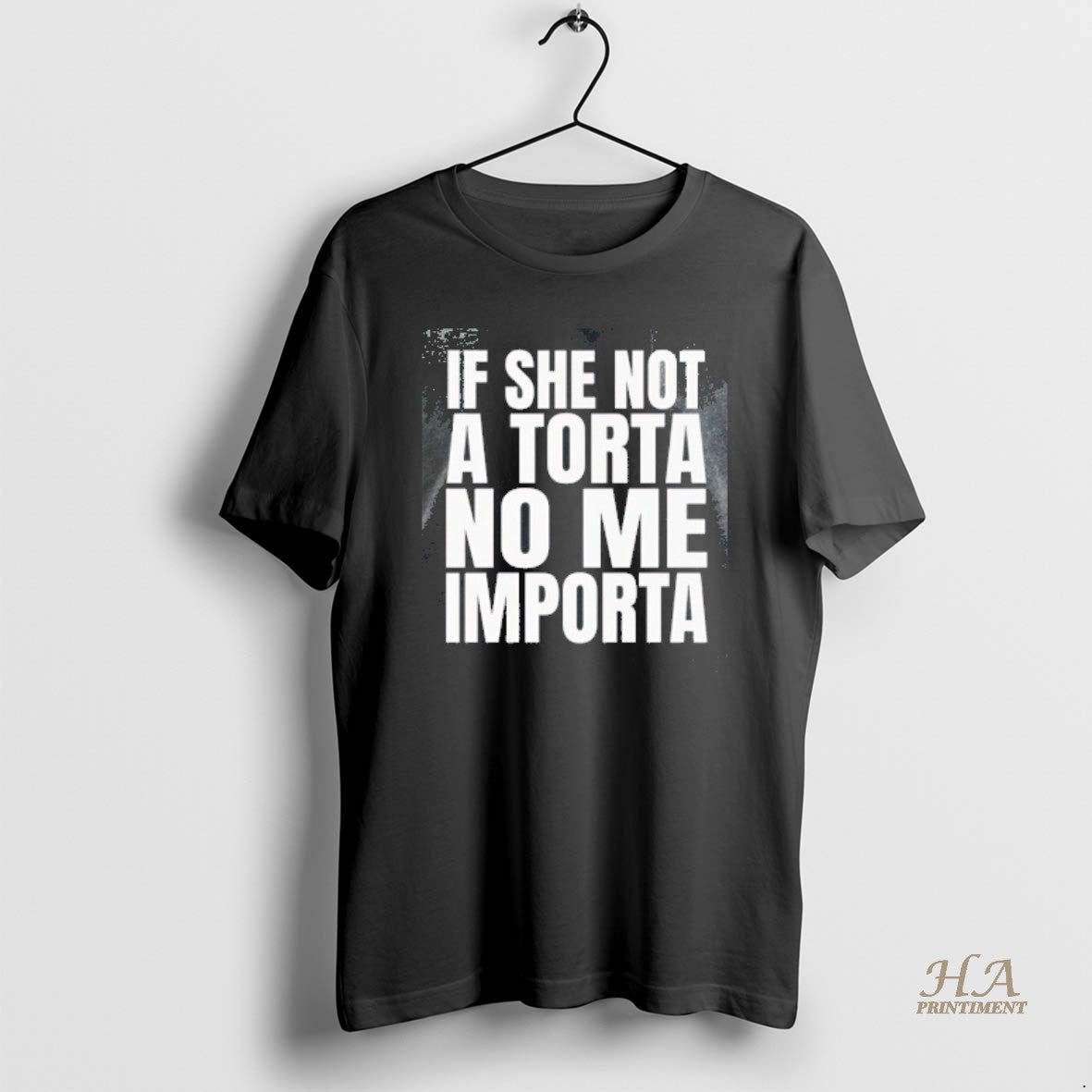 Official Aarjhg4d If She Not A Torta No Me Importa Shirt Hoodie Sweatshirt | PurePodTees.com