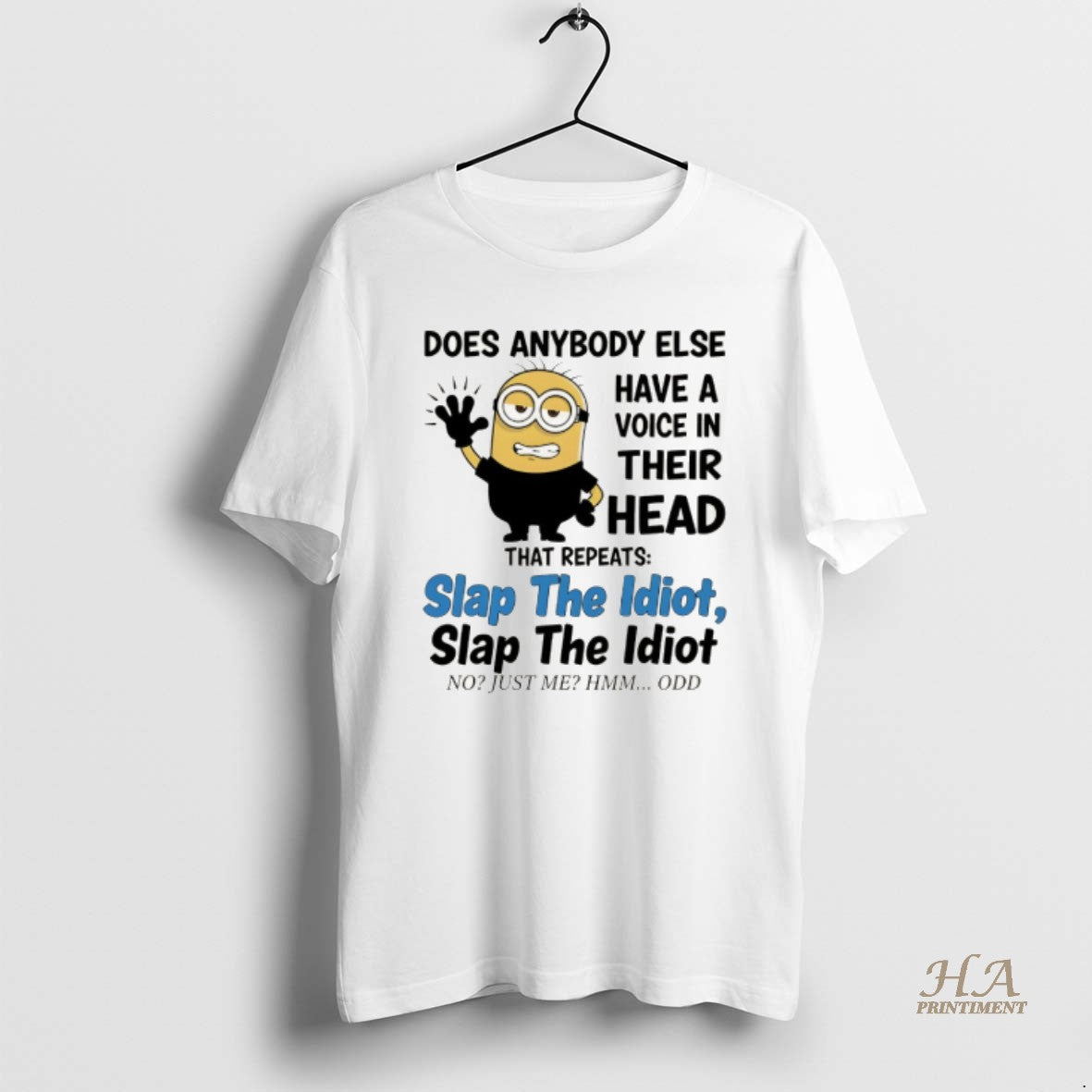 Official Does Anybody Else Have A Voice In Their Head That Repeats Slap The Idiot Shirt Hoodie Sweatshirt | PurePodTees.com