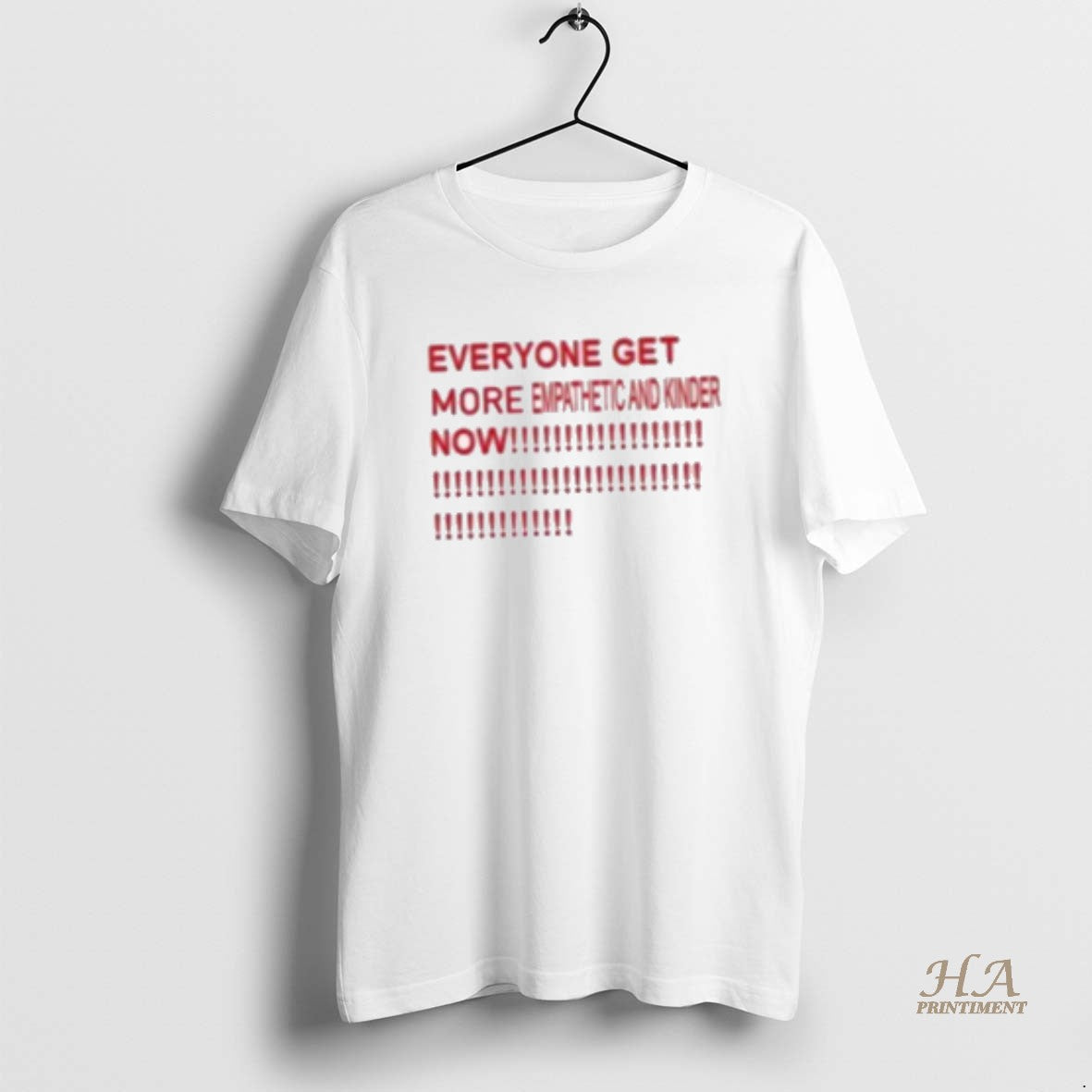 Official Everyone Get More Empathetic And Kinder Now Shirts Women Hoodie Sweatshirt | PurePodTees.com