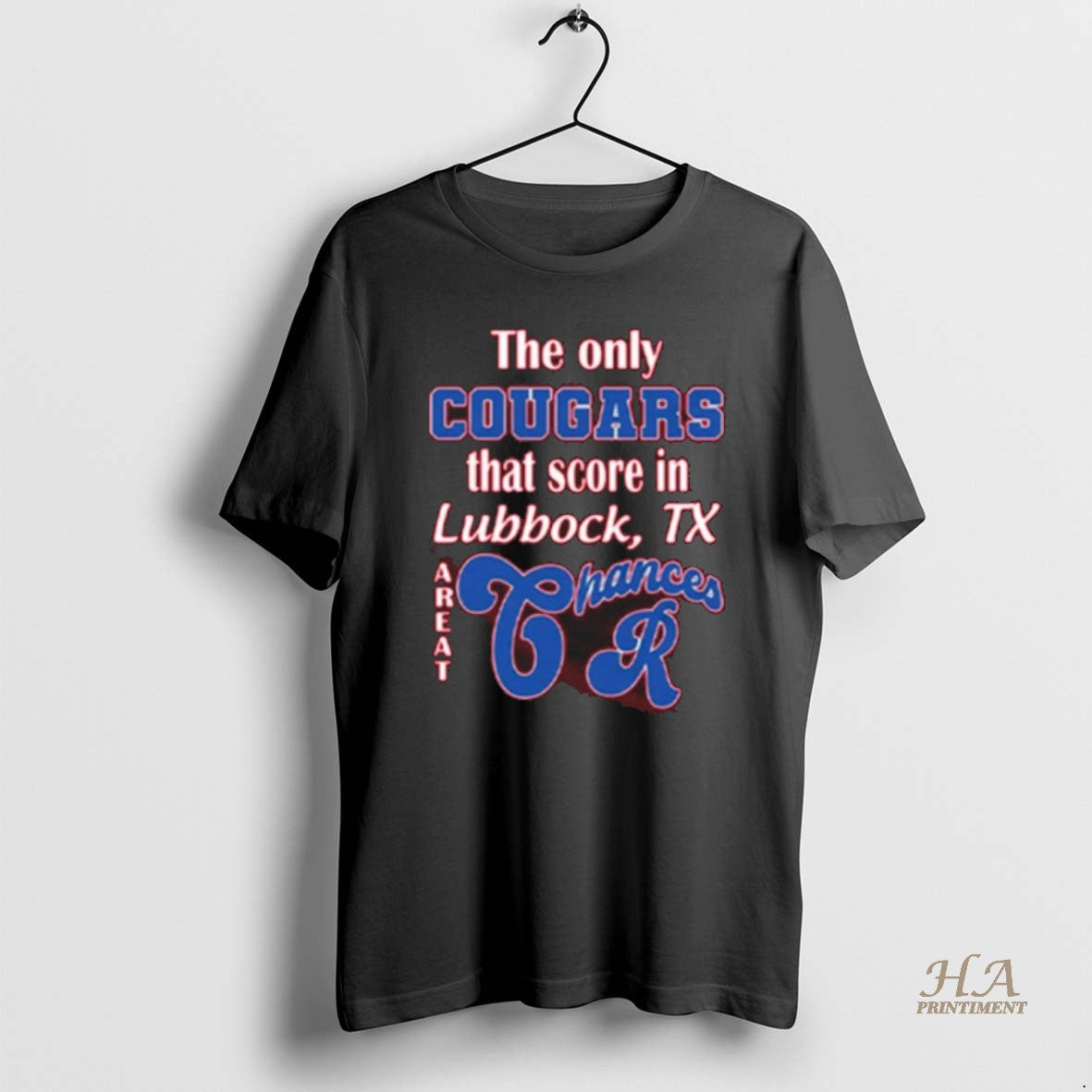 Official Pfvnka3g The Only Cougars That Score In Lubbock Tx Are At Chances R Shirt Hoodie Sweatshirt | PurePodTees.com