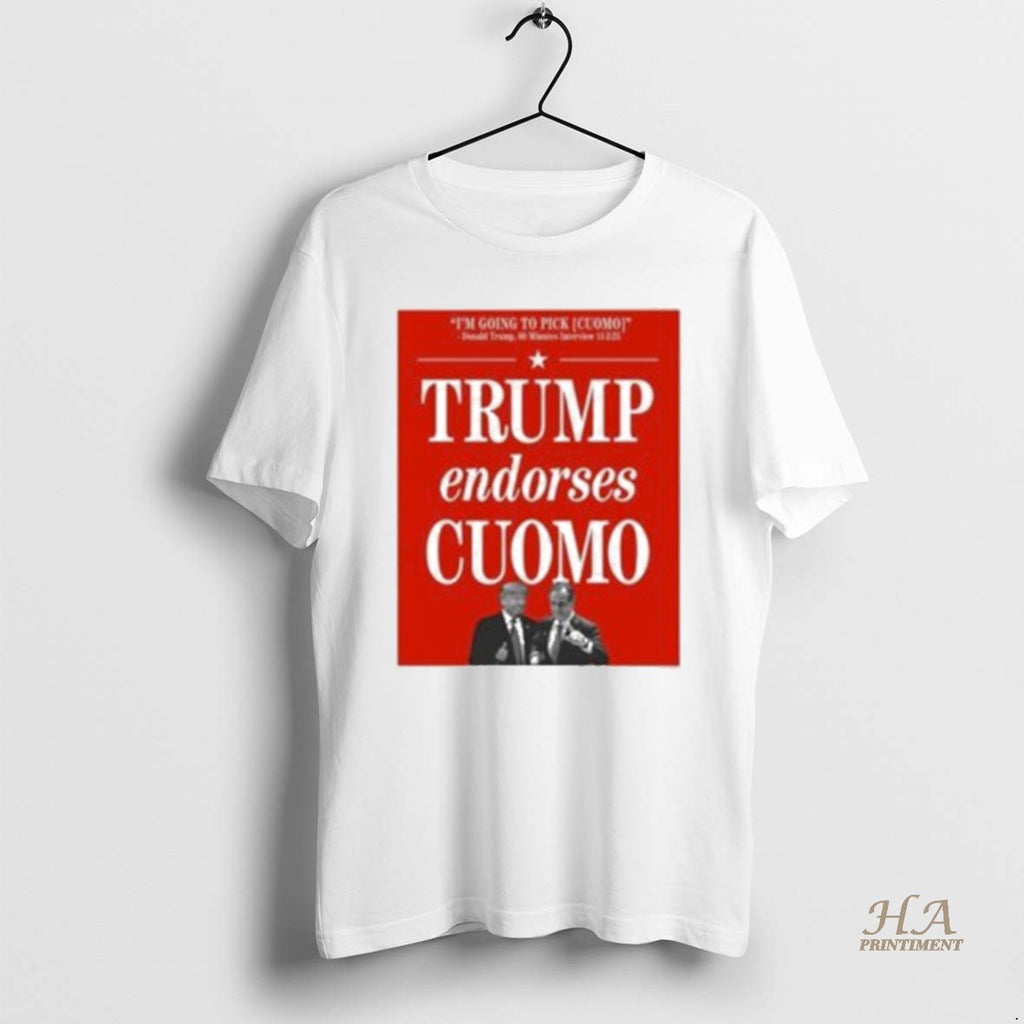 Official Trump Endorses Andrew Cuomo Shirt Hoodie Sweatshirt | PurePodTees.com