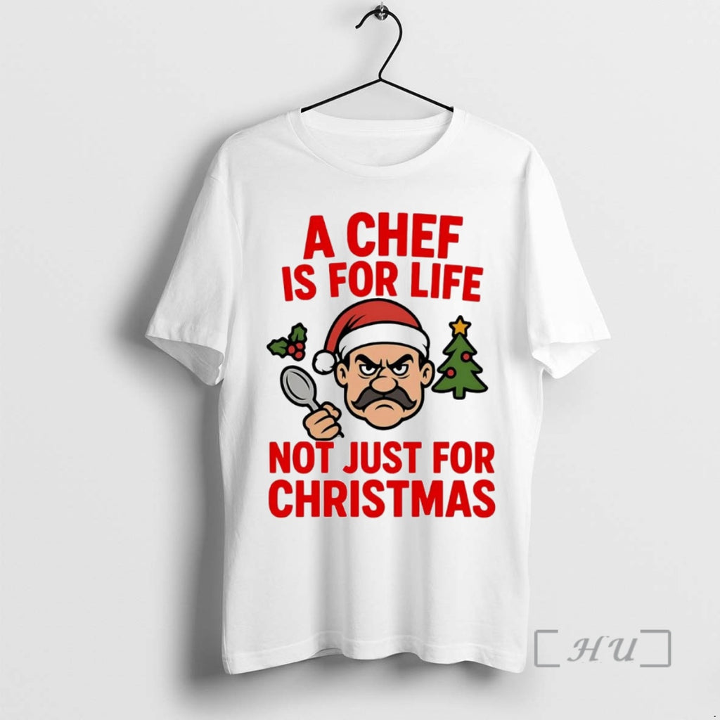 Officials A Chef Is For Life Not Just For Christmas Shirt Hoodie Sweatshirt | PurePodTees.com