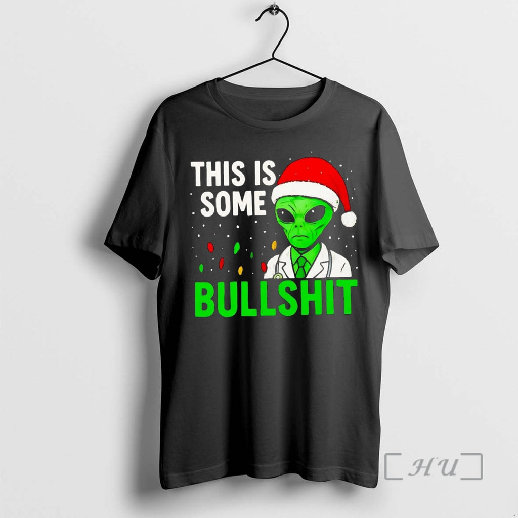 Officials Alien This Is Some Bullshit Christmas Shirt Hoodie Sweatshirt | PurePodTees.com