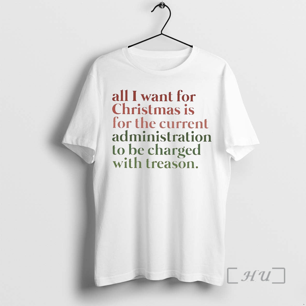 Officials All I Want For Christmas Is For Current Administration Charged With Treason Premium Shirt Hoodie Sweatshirt