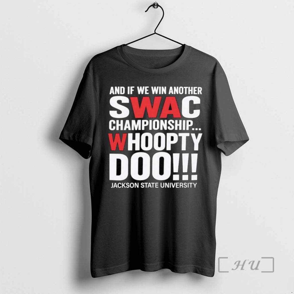 Officials And If We Win Another Swac Championship Whoopty Doo Jackson State University