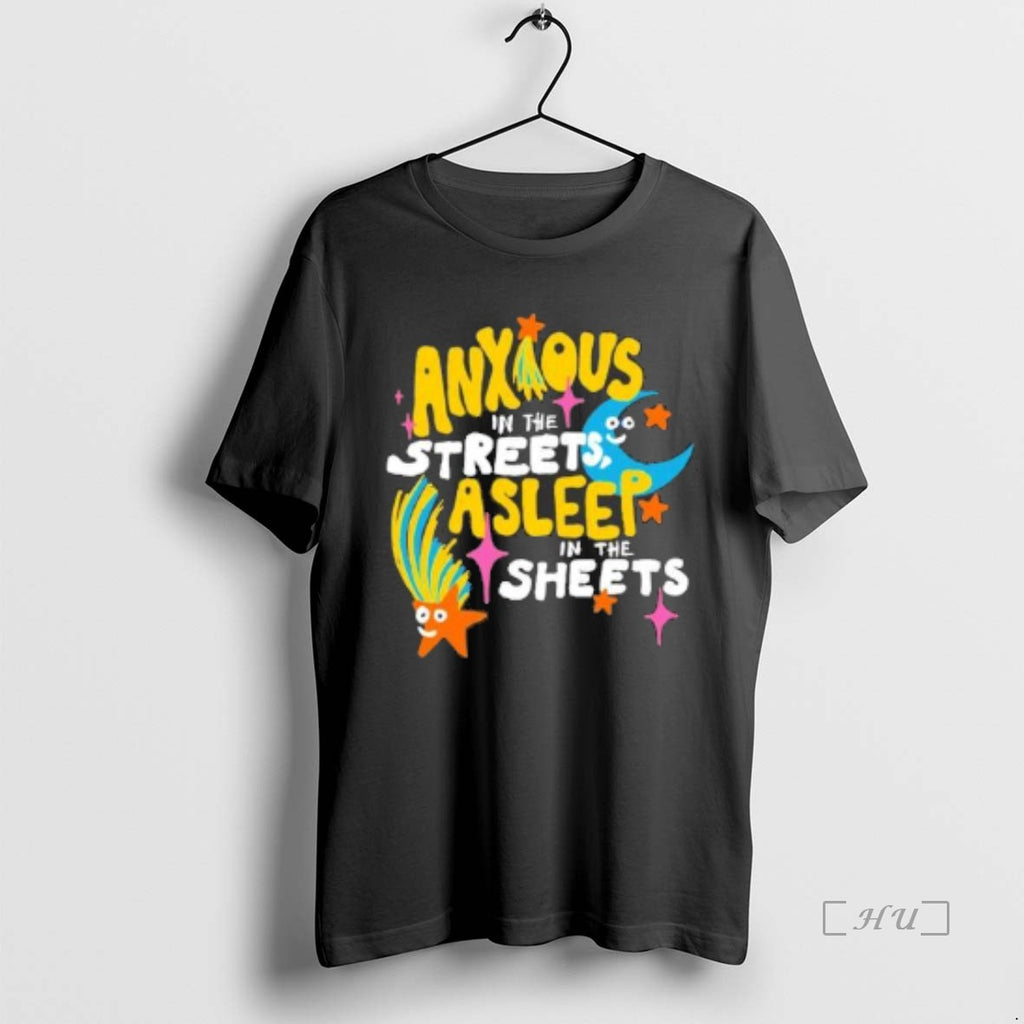 Officials Anxious In The Streets Asleep In The Sheets Shirt Hoodie Sweatshirt | PurePodTees.com