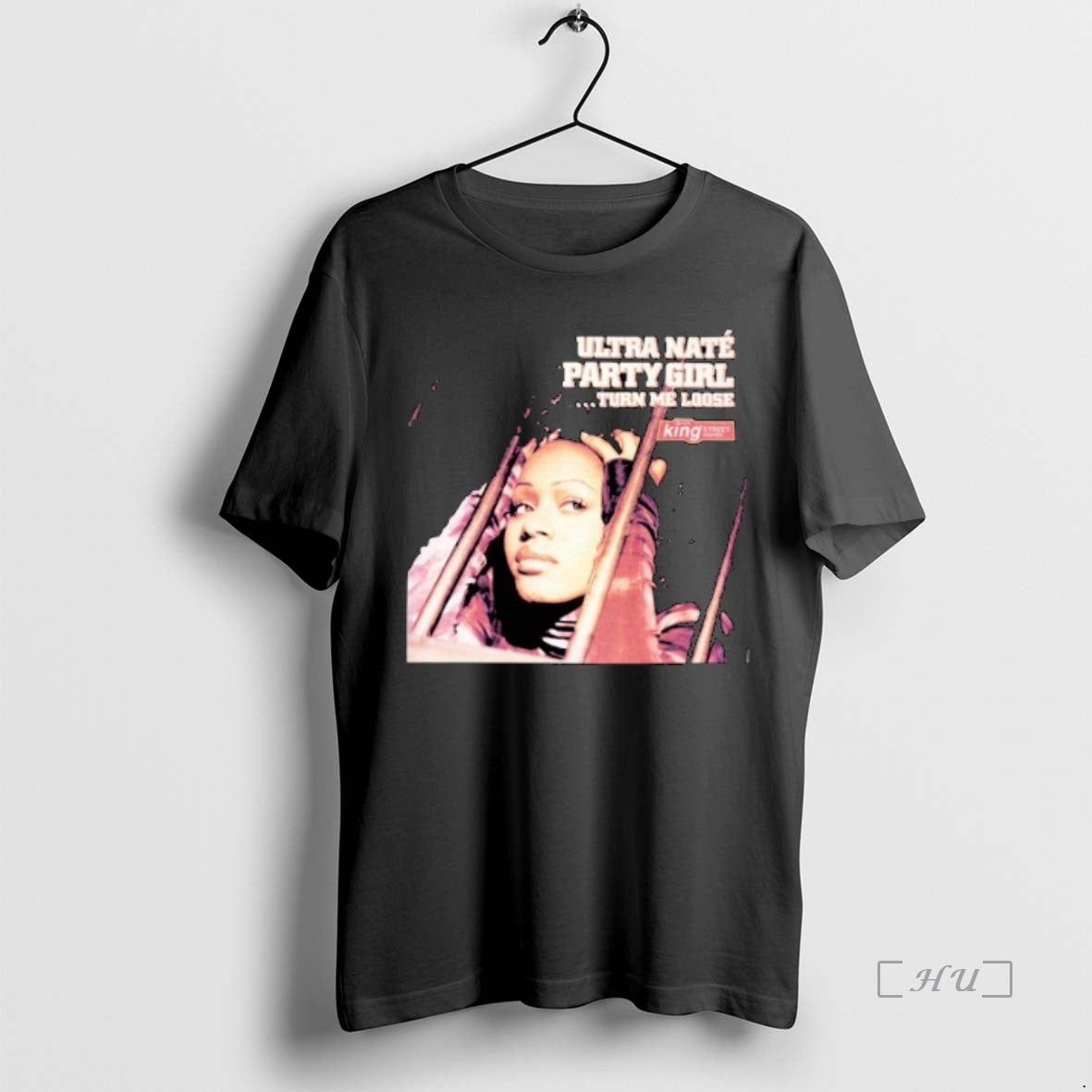 Officials Armada King Street X Ultra Nate Party Girl Turn Me Lose Shirt Hoodie Sweatshirt | PurePodTees.com