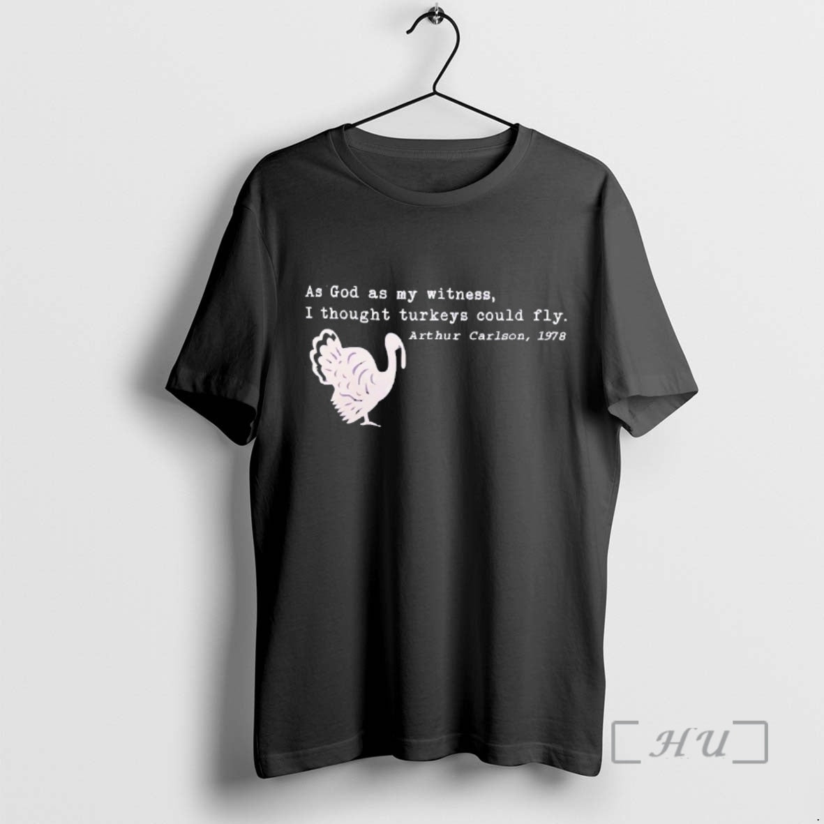 Officials As God As My Witness I Thought Turkeys Could Fly Arthur Carlson 1978 Premium Shirt Hoodie Sweatshirt