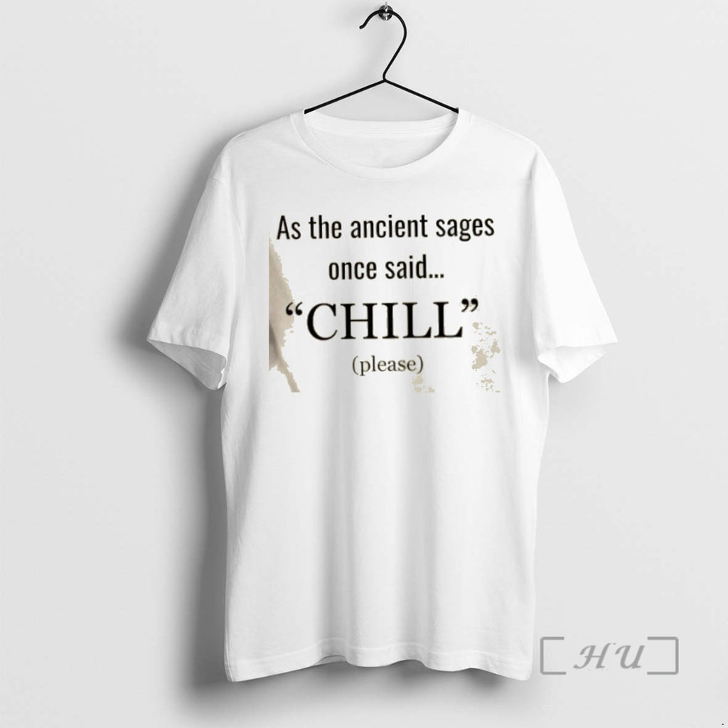 Officials As The Ancient Sages Once Said Chill Please