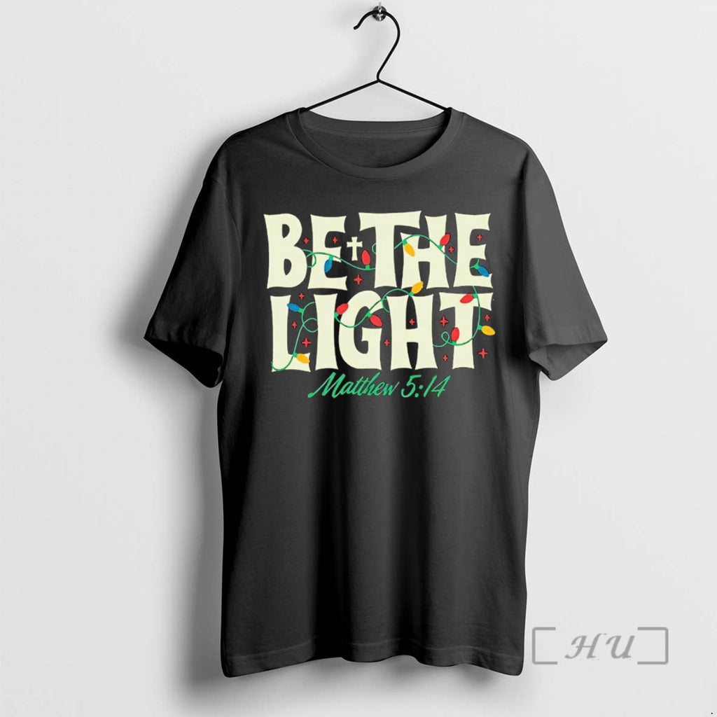 Officials Be The Light Matthew 5 14 Christmas Shirt Hoodie Sweatshirt | PurePodTees.com
