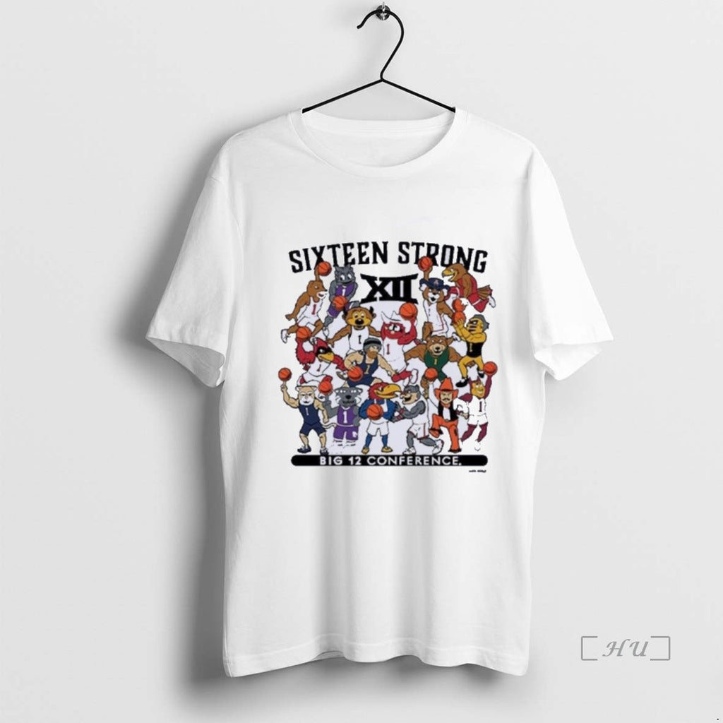 Officials Big 12 Basketball Mascot Sixteen Strong Shirt Hoodie Sweatshirt | PurePodTees.com