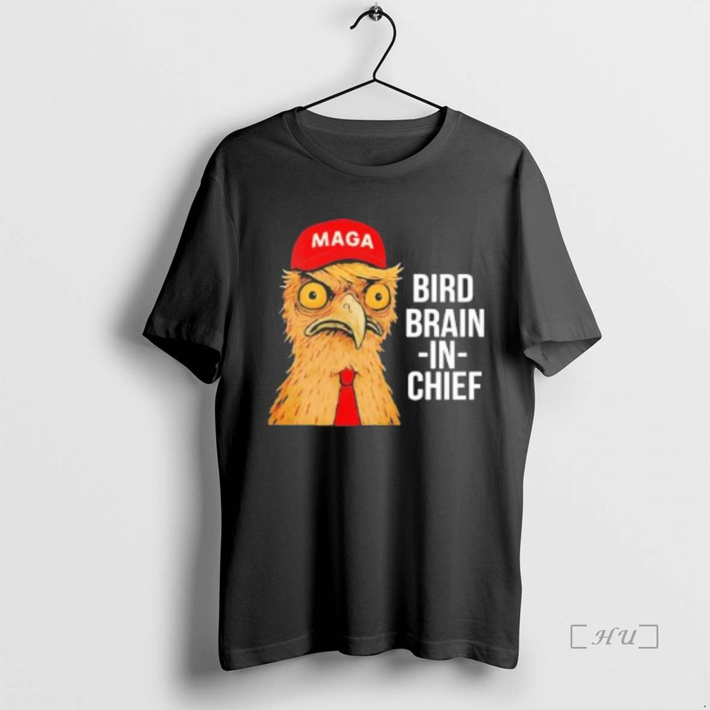 Officials Bird Brain In Chief Shirt Hoodie Sweatshirt | PurePodTees.com