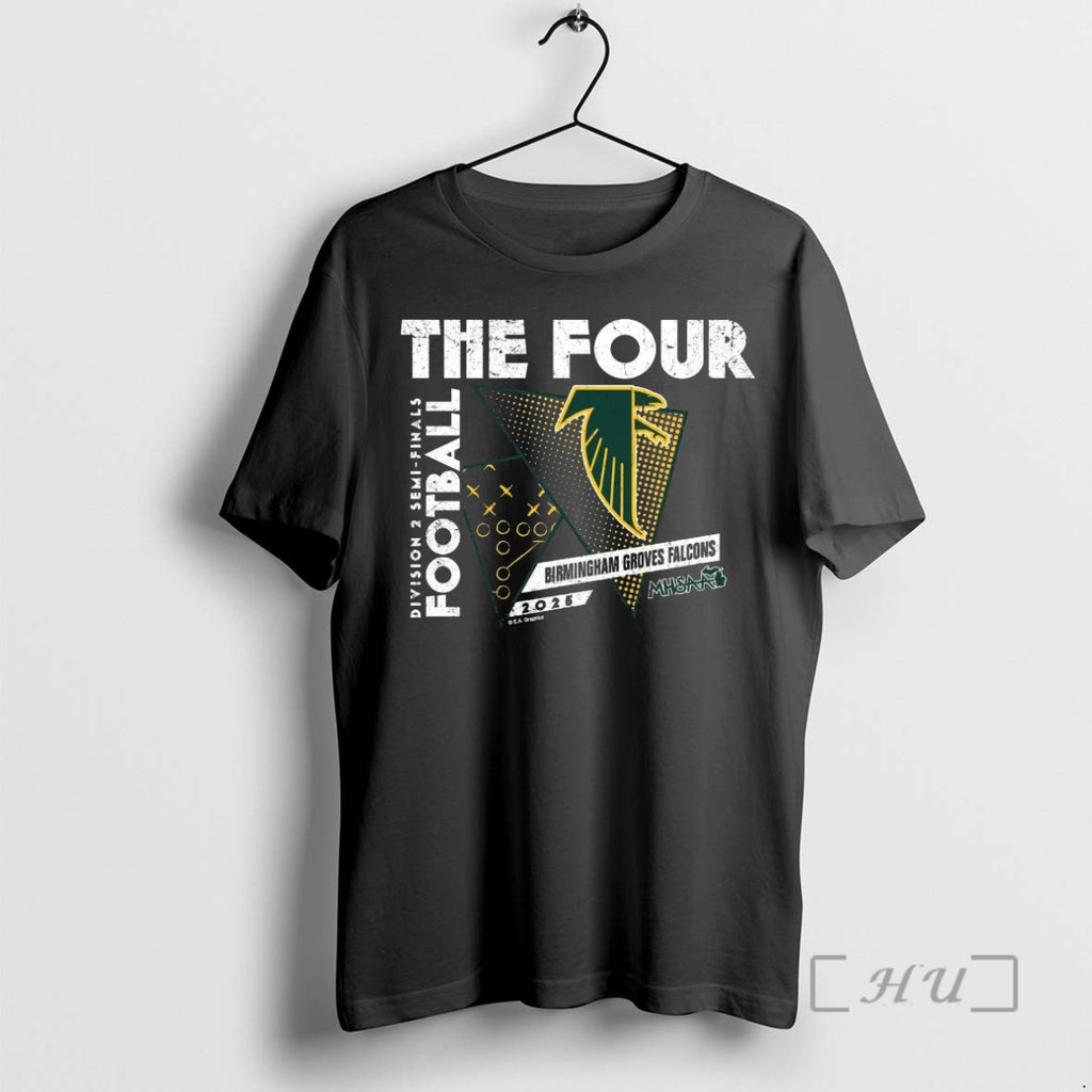 Officials Birmingham Groves Falcons 2025 D2 Semifinals The Four Shirt Hoodie Sweatshirt | PurePodTees.com