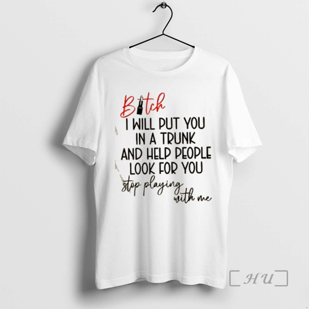 Officials Bitch I Will Put You In A Trunk And Help People Look For You Shirt Hoodie Sweatshirt | PurePodTees.com