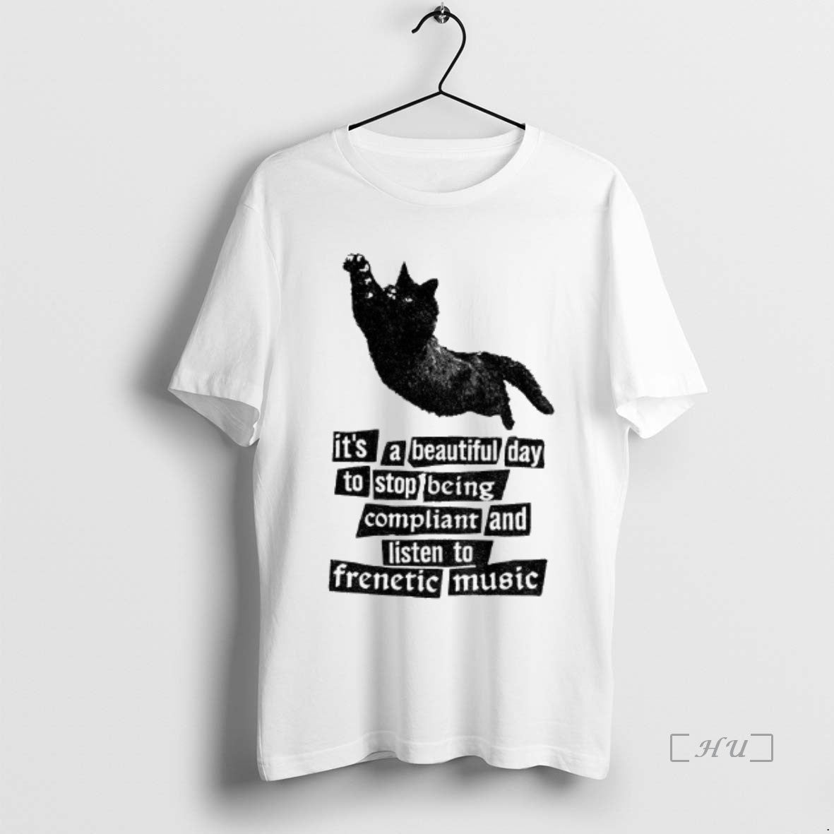 Officials Black Cat Its A Beautiful Day To Stop Being Compliant And Listen To Frenetic Shirt Hoodie Sweatshirt