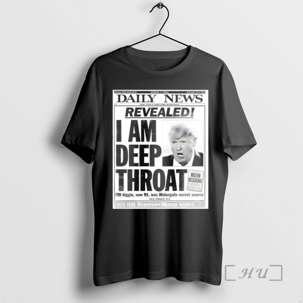 Officials Bubba Trump Daily News Revealed I Am Deep Throat Shirt Hoodie Sweatshirt | PurePodTees.com
