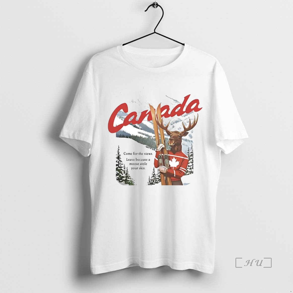 Officials Canada Moose Come For The Views Leave Because Stole Your Skis Shirt Hoodie Sweatshirt | PurePodTees.com
