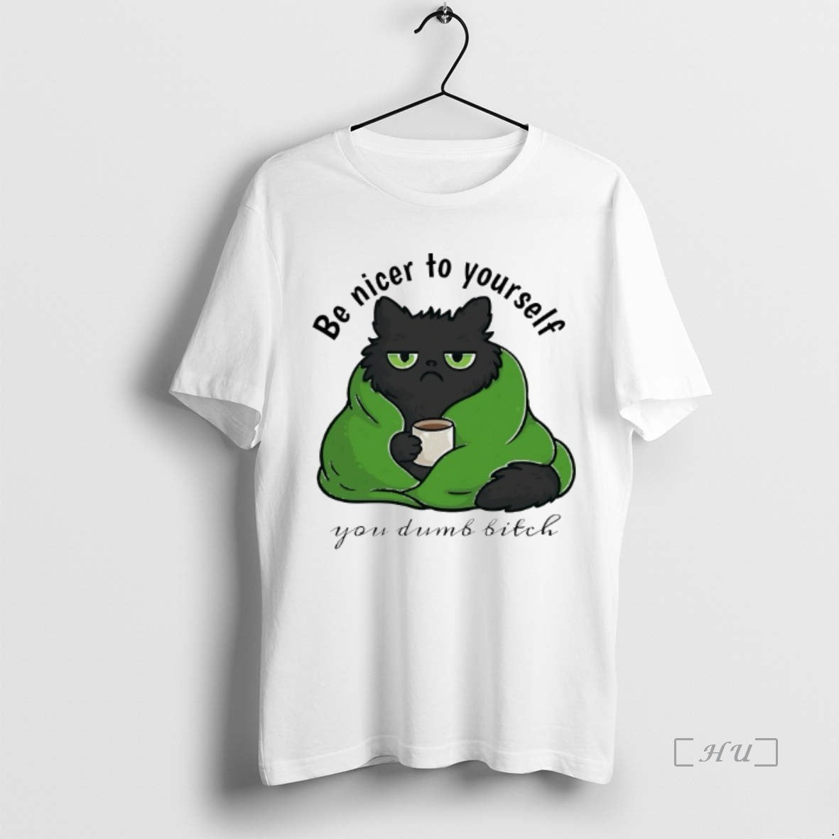 Officials Cat Be Nicer To Yourself You Dumb Bitch Shirt Hoodie Sweatshirt | PurePodTees.com
