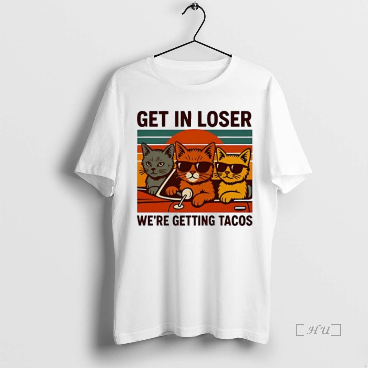 Officials Cat Get In Loser Were Getting Tacos Shirt Hoodie Sweatshirt | PurePodTees.com