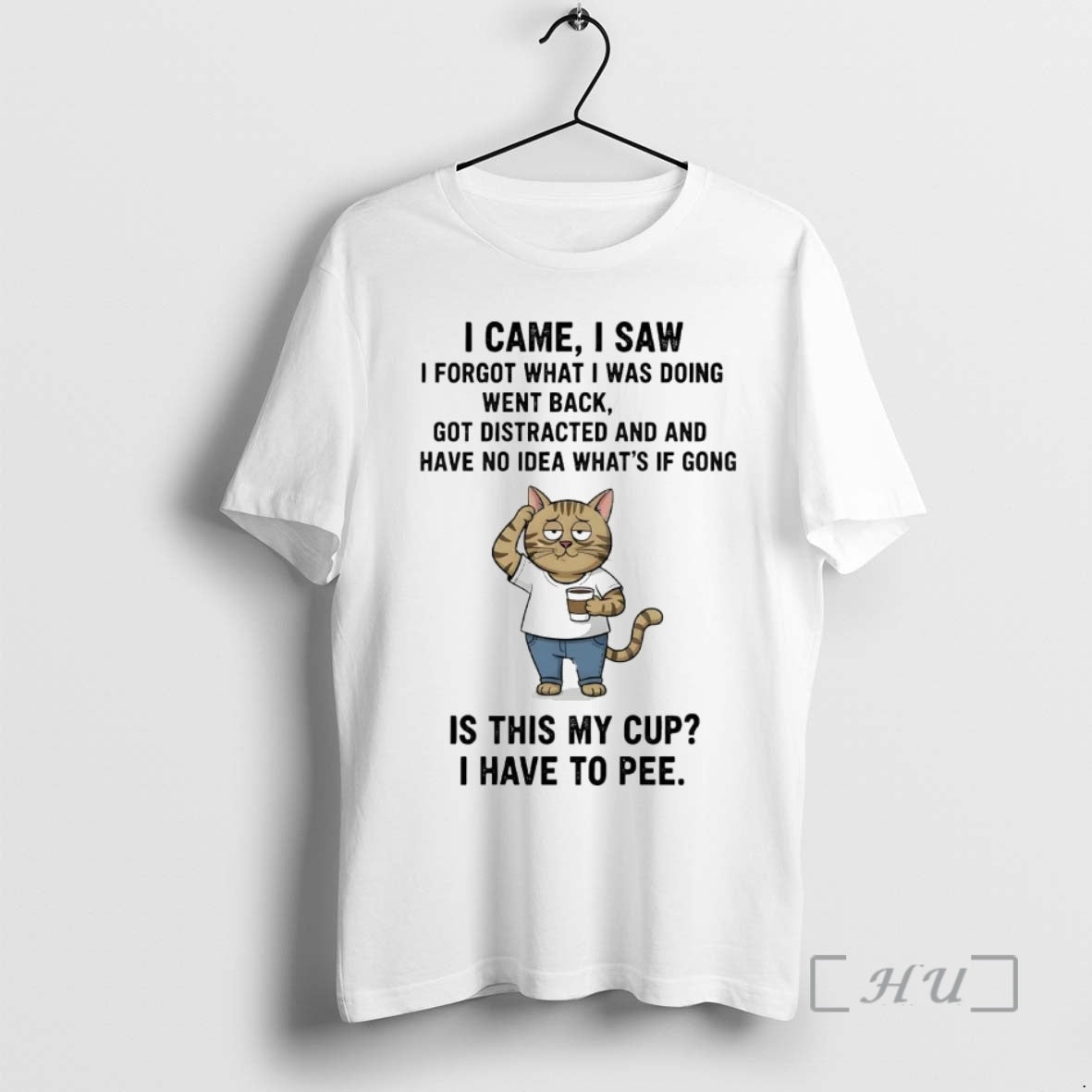 Officials Cat I Came I Saw I Forgot What I Was Doing Went Back Shirt Hoodie Sweatshirt | PurePodTees.com