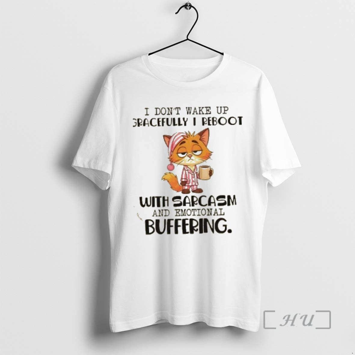 Officials Cat I Dont Wake Up Gracefully I Reboot With Sarcasm And Emotional Buffering Premium Shirt Hoodie Sweatshirt