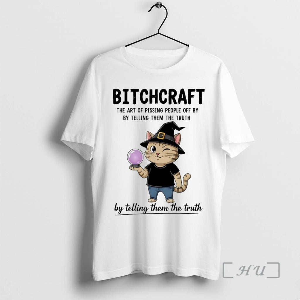 Officials Cat Bitchcraft The Art Of Pissing People Off By By Telling Them The Truth Shirt Hoodie Sweatshirt | PurePodTees.com