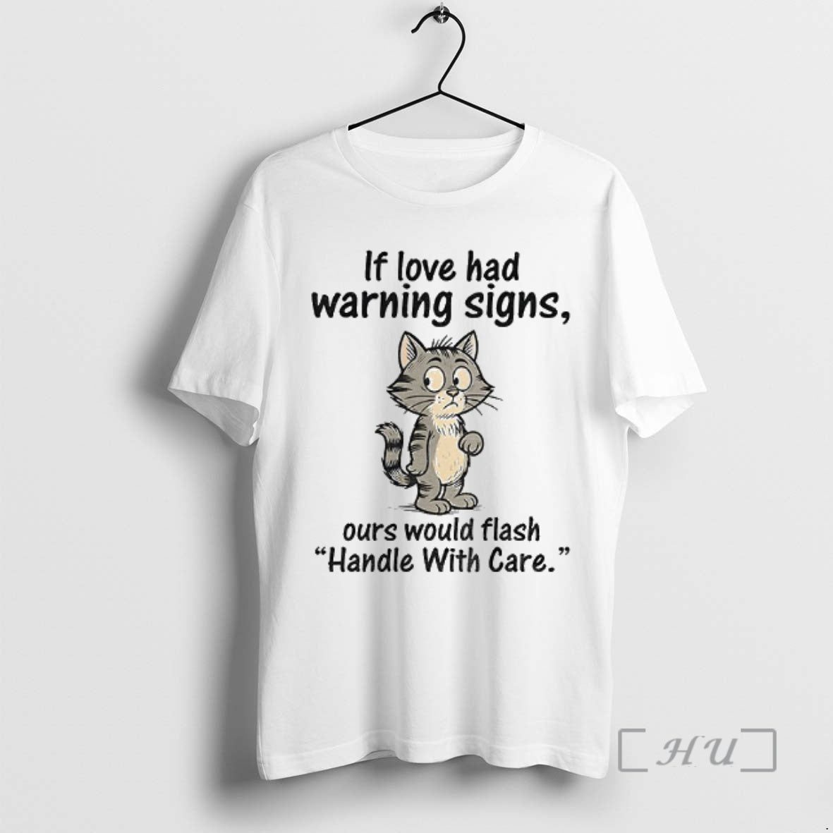 Officials Cat Cartoon If Love Had Warning Signs Ours Would Flash Handle With Care Premium Shirt Hoodie Sweatshirt