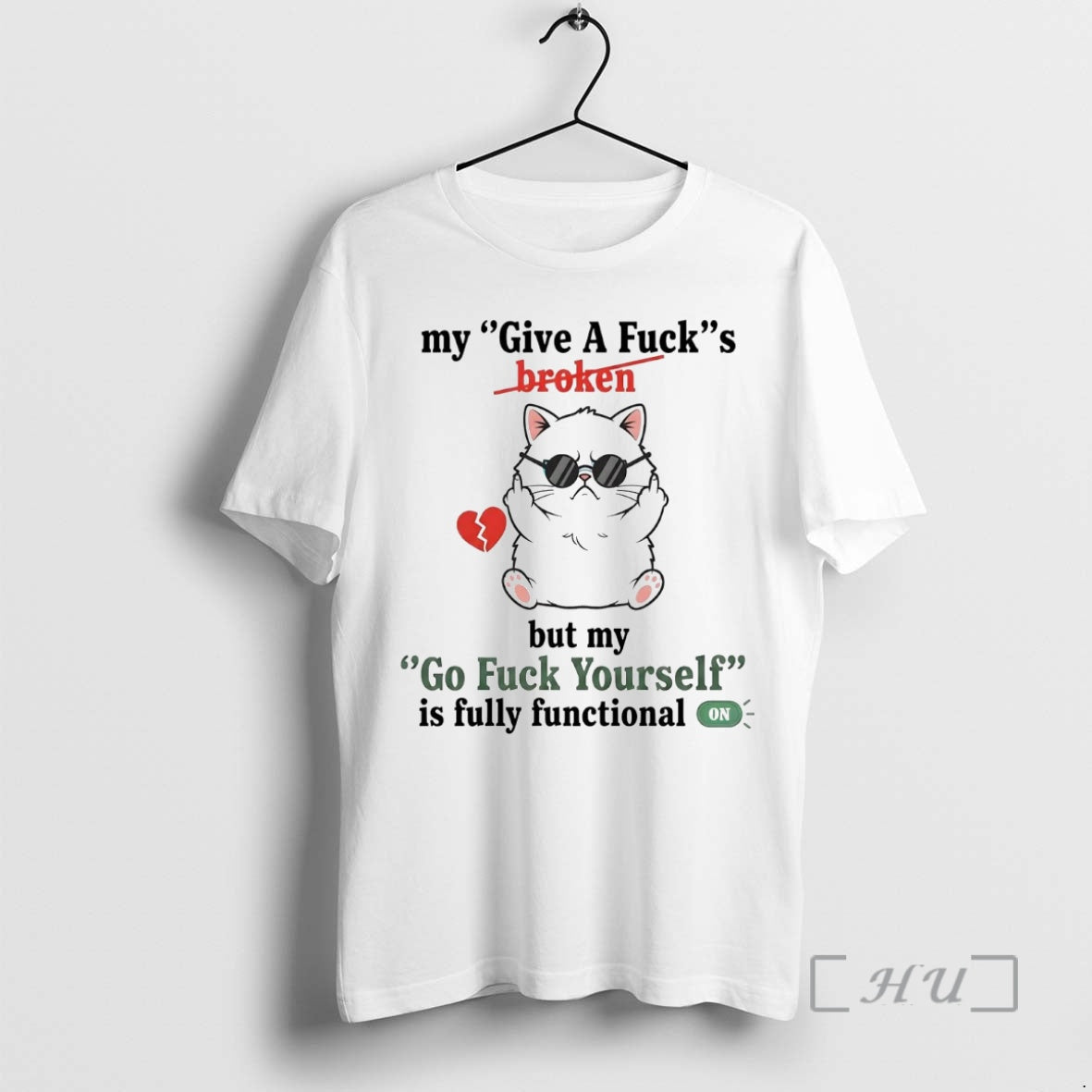 Officials Cat My Give A Fucks Broken Go Fuck Yourself Is Fully Functional On Premium Shirt Hoodie Sweatshirt