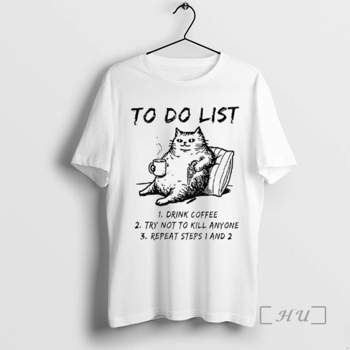 Officials Cats To Do List Drink Coffee Try Not To Kill Anyone Repeat Steps Shirt Hoodie Sweatshirt | PurePodTees.com