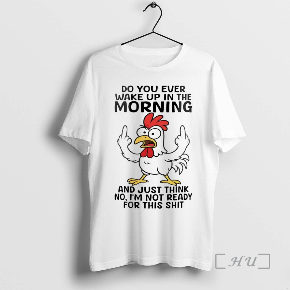 Officials Chicken Do You Ever Wake Up In The Morning Shirt Hoodie Sweatshirt | PurePodTees.com