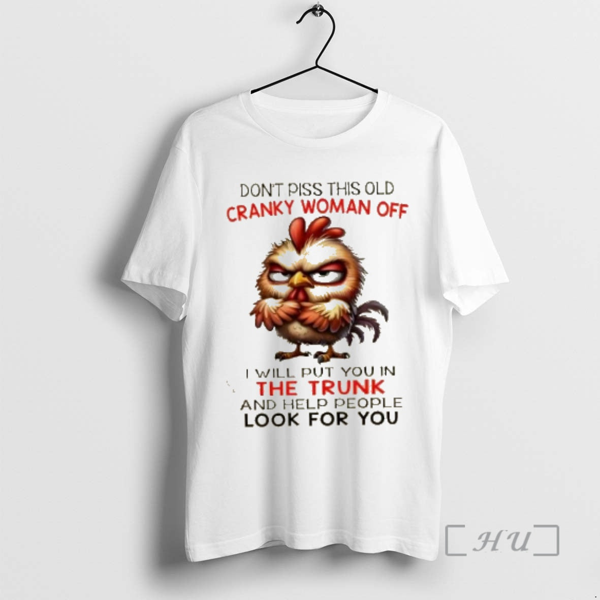 Officials Chicken Dont Piss This Old Cranky Woman Off I Will Put You In The Shirt Hoodie Sweatshirt | PurePodTees.com