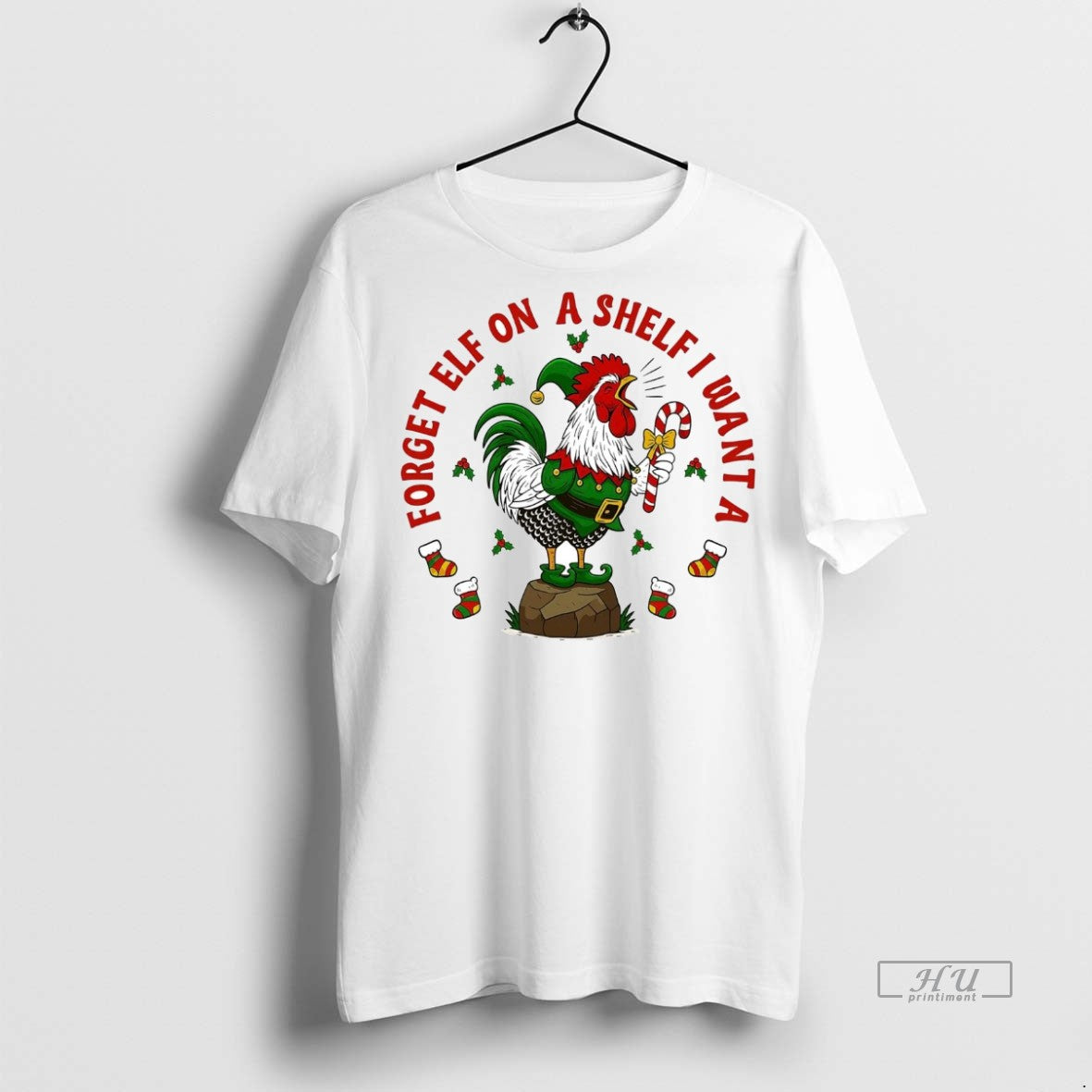 Officials Chicken Forget Elf On A Shelf I Want A Sock Christmas Premium Shirt Hoodie Sweatshirt | PurePodTees.com
