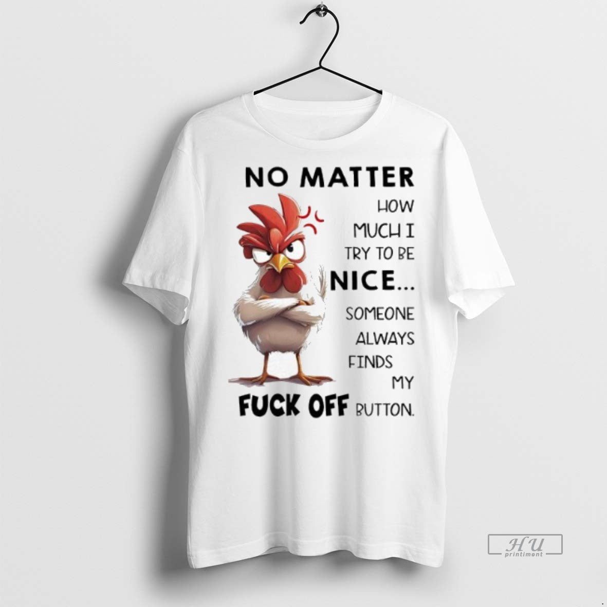 Officials Chicken No Matter How Much I Try To Be Nice Someone Always Finds My Shirt Hoodie Sweatshirt | PurePodTees.com