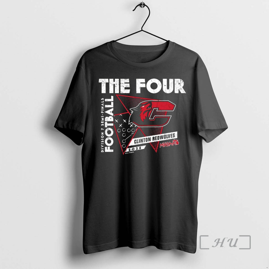 Officials Clinton Redwolves 2025 D7 Semifinals The Four Shirt Hoodie Sweatshirt | PurePodTees.com