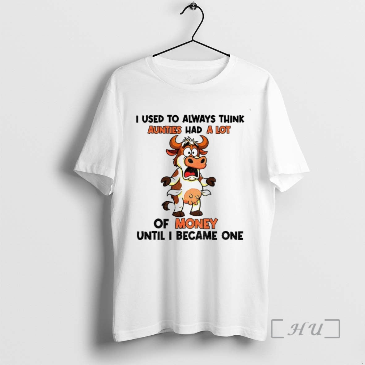Officials Cow I Used To Always Think Aunties Had A Lot Of Money Until Shirt Hoodie Sweatshirt | PurePodTees.com