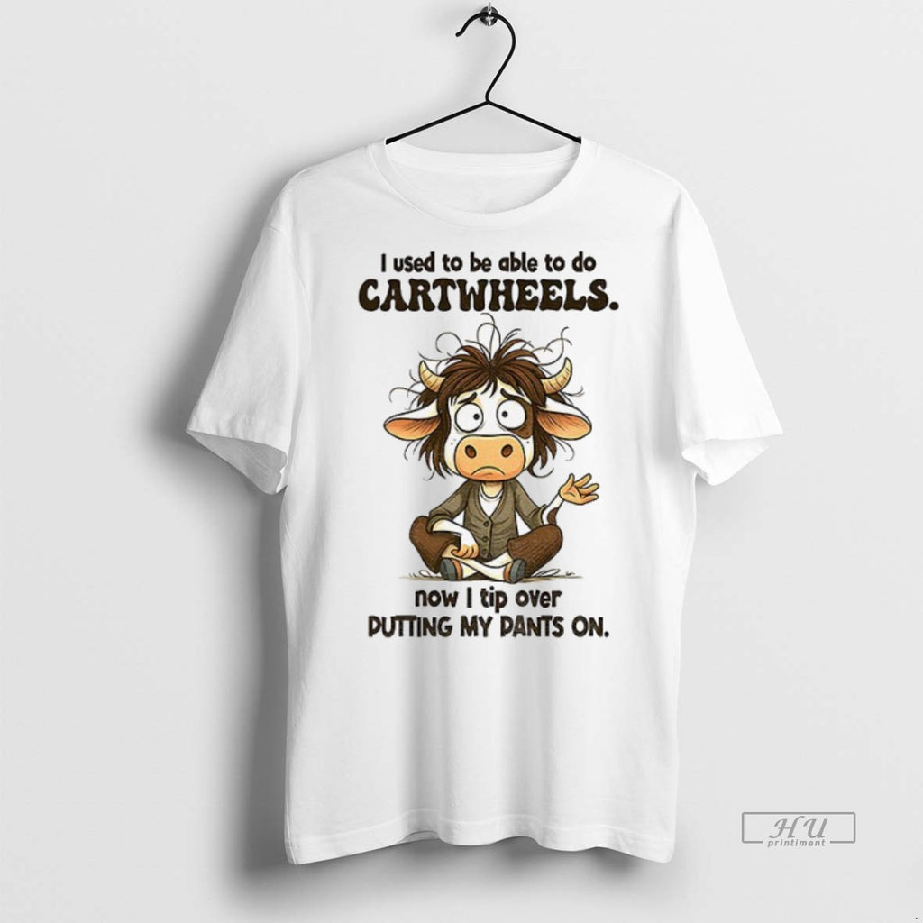 Officials Cow I Used To Be Able To Do Cartwheels Now I Tip Over Putting Shirt Hoodie Sweatshirt | PurePodTees.com
