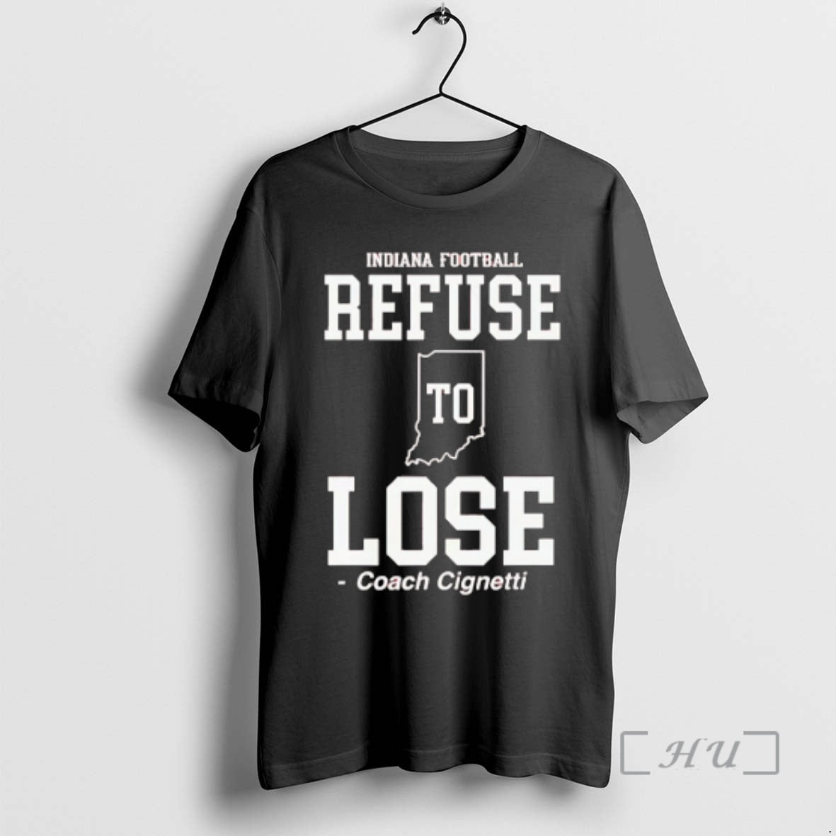Officials Curt Cignetti Indiana Football Refuse To Lose Shirt Hoodie Sweatshirt | PurePodTees.com