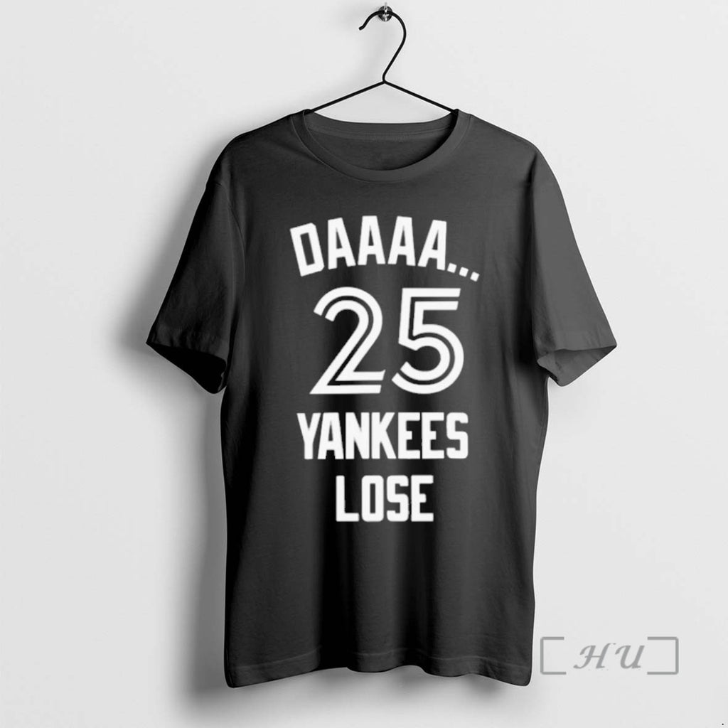 Officials Daaaa 25 Yankees Lose T Shirt Sweater
