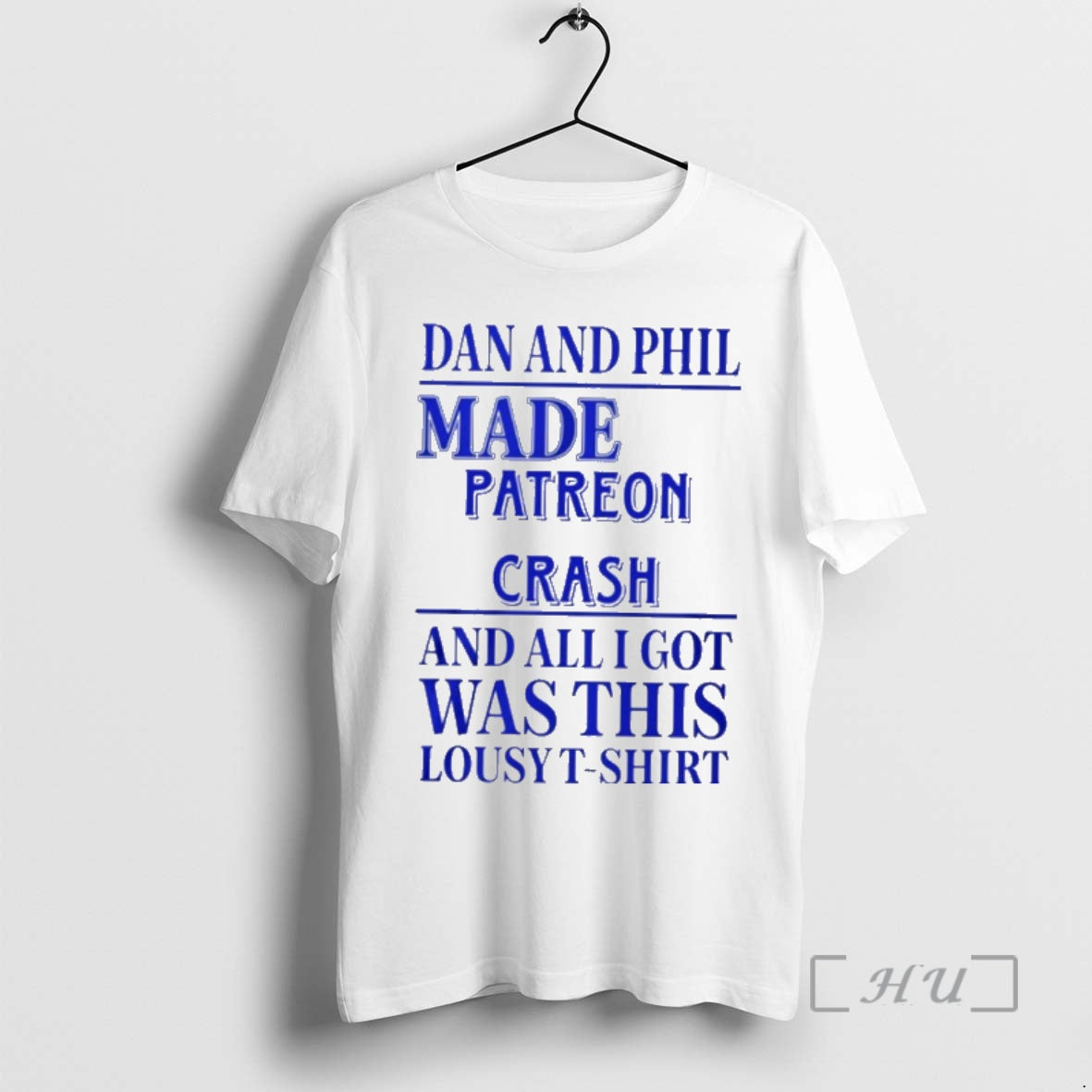 Officials Dan And Phil Made Patreon Crash And All I Got Was This Lousy Premium Shirt Hoodie Sweatshirt | PurePodTees.com